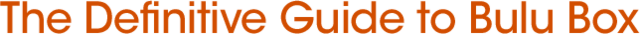 The Definitive Guide to Bulu Box